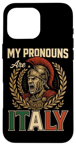 My Pronouns Are Italian Roman Legionary X}zP[X iPhone 16 Pro Max p
