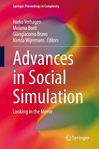 Advances in Social Simulation: Looking in the Mirror (Springer Proceedings in Complexity)