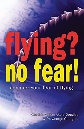 Flying, No Fear!: Conquer Your Fear of Flying (English Edition)