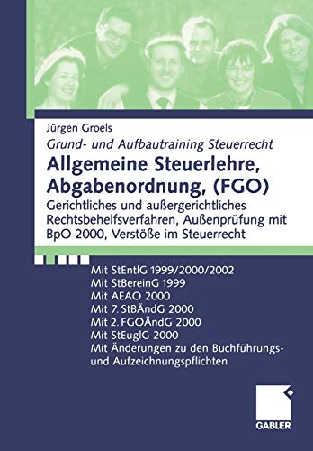 Allgemeine Steuerlehre, Abgabenordnung, (FGO). Gerichtliches und außergerichtliches Rechtsbehelfsve