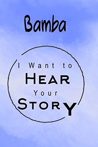 Bamba , I Want to Hear Your Story: Unique Gifts For Grandmother,Grandmom/Birthday Gifts From Kids, Mothers day gift idea for new grandmother ,great ... , grandmother gifts for mother's day.
