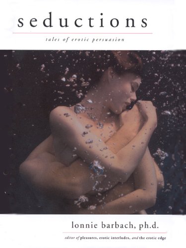 Seductions: Tales of Erotic Persuasion
