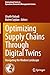 Optimizing Supply Chains Through Digital Twins: Navigating the Modern Landscape (International Series in Operations Research & Management Science, 375)