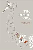 The Dream Book: what your dreams are telling you 1581737440 Book Cover