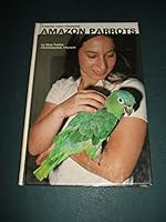 Amazon Parrots, Training 0876668813 Book Cover
