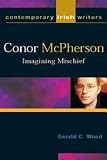 Conor McPherson: Imagining Mischief (Contemporary Irish Writers Ser)