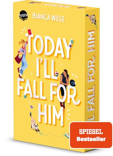 Today I’ll Fall For Him (3): Humorvolle Sports Romance der SPIEGEL-Bestseller-Autorin Bianca Wege (Die Today-Reihe Band 3). Mit Farbschnitt. Exklusiv ... College Romance meets Strangers to Lovers
