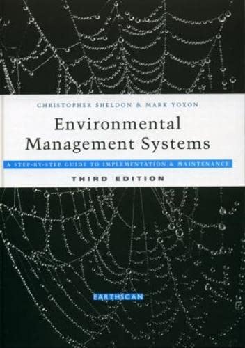 Environmental Management Systems: A Step-by-Step Guide to Implementation and Maintenance