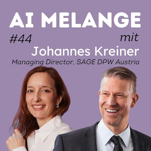 AI Melange - Folge 44 - Johannes Kreiner, Managing Director SAGE DPW Austria
