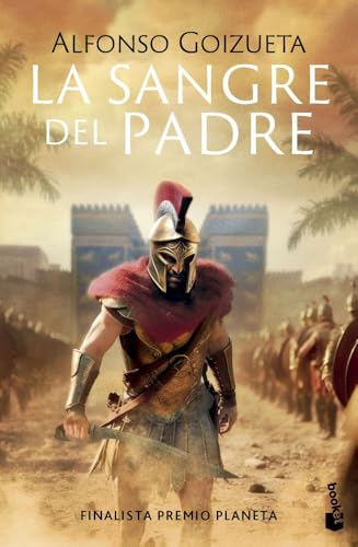 La sangre del padre: Finalista Premio Planeta (Novela histórica)