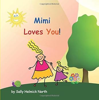 Mimi Loves You! (girl version) (Sneaky Snail Stories)