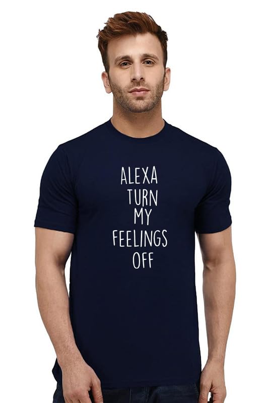 Image of Funny Graphic Printed Trending Quotes Tshirt for Men | Half Sleeves T-Shirt for Women |Alexa Turn My Feelings Off. |100% Cotton Biowash T-Shirt 180GSM for Man
