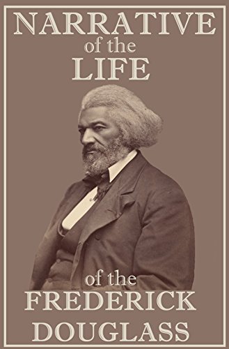 NARRATIVE OF THE LIFE OF FREDERICK DOUGLASS (Annotated)