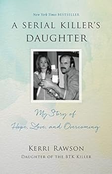 Paperback A Serial Killer's Daughter: My Story of Hope, Love, and Overcoming Book