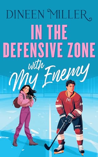 In the Defensive Zone with My Enemy: A Sweet Hockey Romcom (Romancing the Sun Kings Book 1)