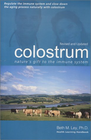 Colostrum: nature's gift to the immune system (health learning ha…