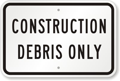 SmartSign "Construction Debris Only" cartel