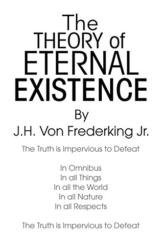 The Theory Of Eternal Existence
