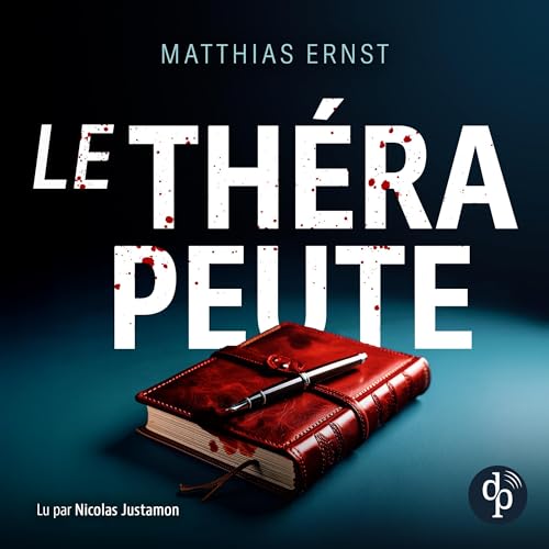 Audiobook: Le Th&amp;eacute;rapeute by Matthias Ernst, David Gruner - Traducteur episode artwork