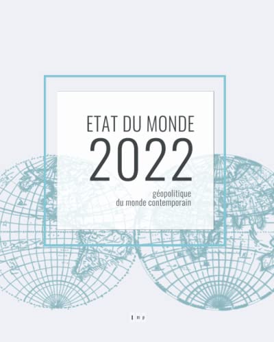 Etat du monde 2022: Géopolitique du monde contemporain