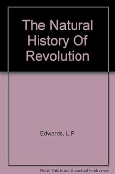 The Natural History of Revolution (Heritage of Society)