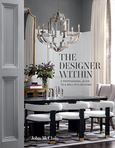 The Designer Within: A Professional Guide to a Well-Styled Home image 2