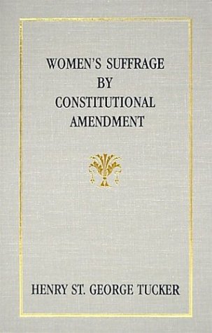 Woman's Suffrage by Constitutional Amendment