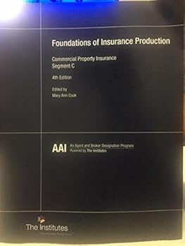 Paperback Foundations of Insurance Production: Commercial Property Insurance Book