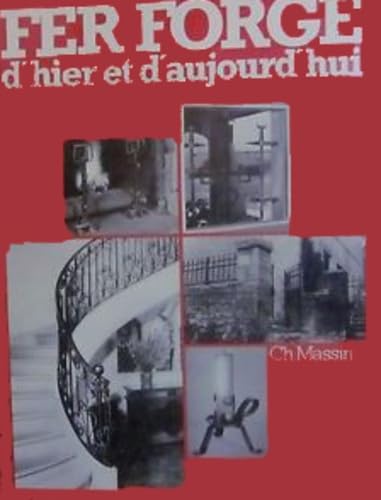  Fer forgé d\'hier et d\'aujourd\'hui