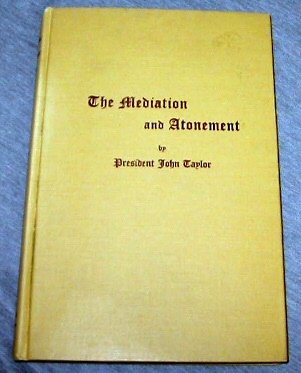 THE MEDIATION AND ATONEMENT - of our Lord and S... B001700354 Book Cover