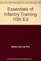 Essentials of Infantry Training 10TH Edition B000PW0ZGC Book Cover