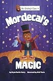 Mordecai's Magic (Mr. Grizley's Class) (Mr. Grizley's Class)