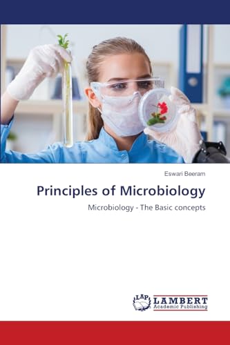 Principles of Microbiology: Microbiology - The Basic concepts