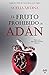 El fruto prohibido de Adán : Parte I trilogía Pecado Divino (Novela romántica contemporánea)