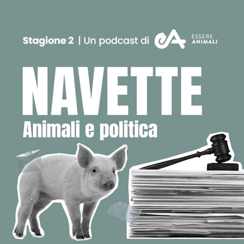Page de couverture de S2E1 - Animali e politica europea: che cos’è successo nell’ultimo anno?