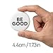 Be Good Pin Buttons - Pinback Badges, Social Justice Round Brooch Pins for Men and Women, Decorative Fashion Accessory for Backpacks and Jackets (1Pcs)