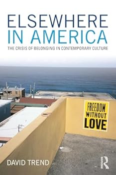 Paperback Elsewhere in America: The Crisis of Belonging in Contemporary Culture Book
