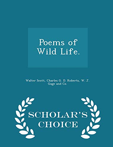 Poems of Wild Life. - Scholar's Choice Edition 1298459699 Book Cover