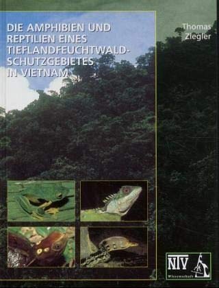 Die Amphibien und Reptilien eines Tieflandfeuchtwald-Schutzgebietes in Vietnam (Wissenschaft)