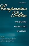 Comparative Politics: Rationality, Culture, and Structure (Cambridge Studies in Comparative Politics)