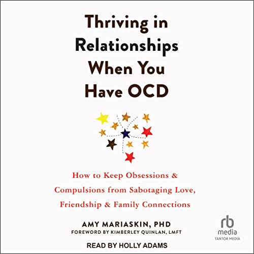 Thriving in Relationships When You Have OCD by Amy Mariaskin PhD, Kimberley Quinlan LMFT - foreword episode artwork