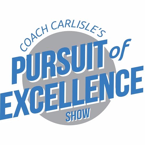 Coach Carlisle's "Pursuit of Excellence Show" cover art