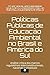 PolÃÆÃÂ­ticas PÃÆÃÂºblicas de EducaÃÆÃÂ§ÃÆÃÂ£o Ambiental no Brasil e AmÃÆÃÂ©rica do Sul: AnÃÆÃÂ¡lise crÃÆÃÂ­tica dos marcos regulatÃÆÃÂ³rios interconstitucionais, nacionais e estaduais (Portuguese Edition)