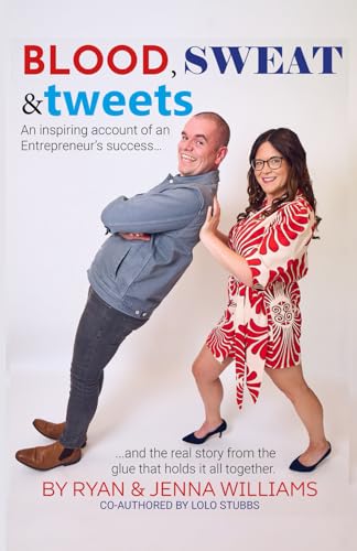 Blood, Sweat and Tweets: An inspiring account of an Entrepreneur’s success…