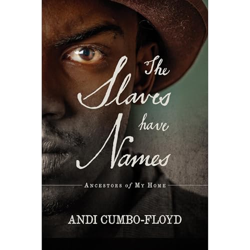 The Slaves Have Names (By Andrea Cumbo-Floyd) episode artwork