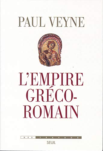 Télécharger L'Empire gréco-romain (DES TRAVAUX) livre En ligne
