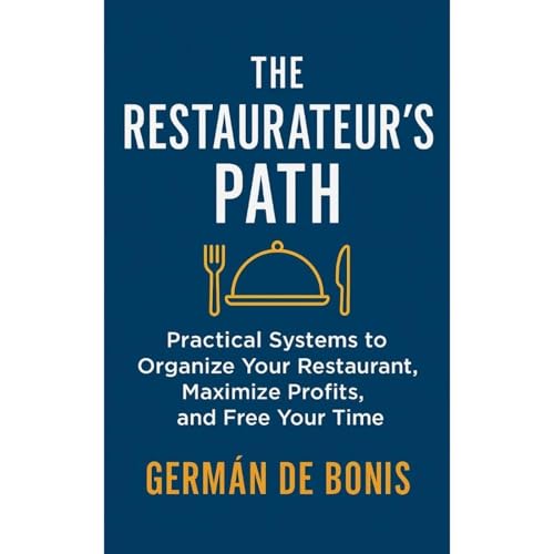 The Restaurateur’s Path. Audiolibro Por Germán De Bonis arte de portada