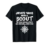 Scout Gift Never Mess With A Scout T-Shirt