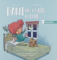 Dani no quiere dormir. Cuento para entender y promover el sueño en la infancia. 8426726879 Book Cover