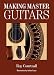 Making Master Guitars